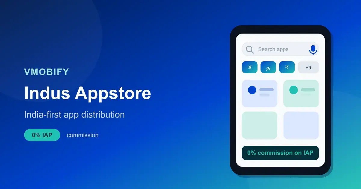 Indus Appstore: The India-First App Distribution Play
