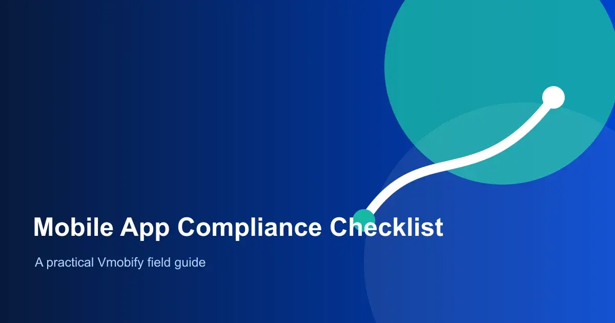 Mobile App Compliance Checklist for Apple and Google Play