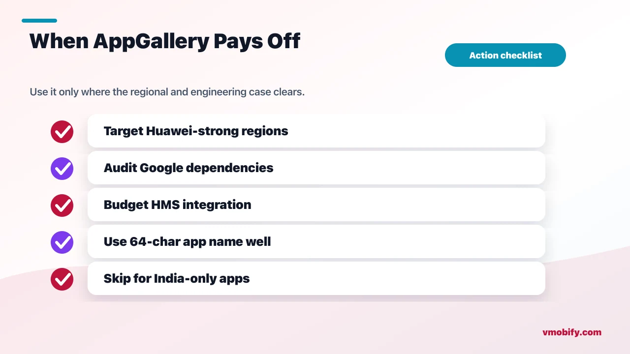 Huawei AppGallery fit checklist covering Huawei-strong regions, Google dependency audit, HMS Core integration budget, 64-character app-name ASO and skipping India-only apps.